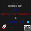 Universal Krank、Yung Si - Going Up (Explicit)