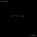 Juleunique、Ballout - In the dark (Explicit)