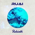 RUAI - Rebirth