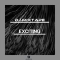 Dj.Mixtape - Exciting