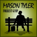 Mason Tyler - Forrest Gump