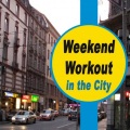 Weekend Workout in the City (The Best Music for Aerobics, Pumpin' Cardio Power, Plyo, Exercise, Steps, Barré, Curves, Sculpting, Fitness, Twerk Workout)