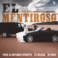 DJ Unic、El Chacal、Enzo La Melodia Secreta - El Mentiroso