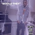 Big Street - Would They (Explicit)