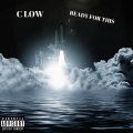 C Low - Ready For This (Explicit)