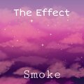 smoke - The Effect (Explicit)