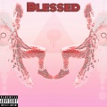 6kuma - Blessed (Explicit)