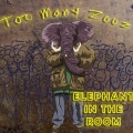 Too Many Zooz - Elephant in the Room (Explicit)