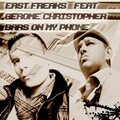 East Freaks、Gerome Christopher - Bars On My Phone