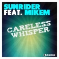 sunrider、MikeM - Careless Whisper