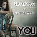 Housemaxx、Crystal Rock - You