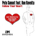 Pete Sunset、Ron Ravolta - Follow Your Heart
