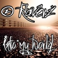 2 Raverz - Into My World