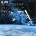 Lil Astro - Pronoia (Explicit)