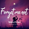 ShiroNeko - Forget-me-not