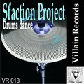 Sfaction Project - Drums Dance