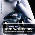 Sam Walkertone、Kevin Kelly、Lyane Leigh - Toxic Kiss