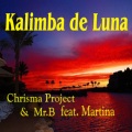 Mr. B、Chrisma Project、Martina - Kalimba de Luna (ExtendedVersion)