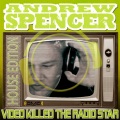 Andrew Spencer - Video Killed The Radio Star