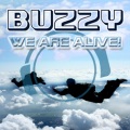Buzzy - We Are Alive!