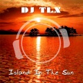 DJ TLX - Island in the Sun