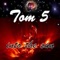 Tom 5 - Into the Sun