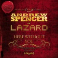 Andrew Spencer、Lazard - Here Without You