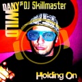 Dany Wild、DJ Skillmaster - Holding On