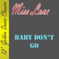 MISS LOVE - Baby Don't Go (Radio Cut)