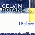 Celvin Rotane - I Believe