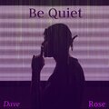 Be Quiet (Explicit)
