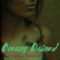 Shashaa Tirupati - Oceans Rained