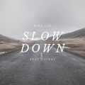 Slow Down (Explicit)