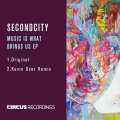 SecondCity、Kevin Over - Music Is What Brings Us (Kevin Over Remix)