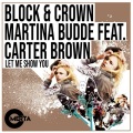 Block & Crown、Martina Budde、Carter Brown - Let Me Show You (OriginalMix)