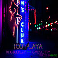 Too Playa (Explicit)