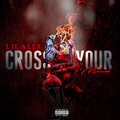 Lil Alex - Cross Your Mind (Explicit)