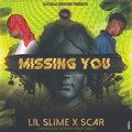 Lil Slime、Scar - Missing You (Explicit)