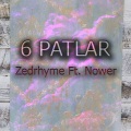 Zedrhyme、Nower - 6 Patlar