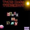 YvNG BoSs、Yungmdot - Start My Day (Explicit)