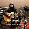 monte negro - Tiempo, Dame Tiempo