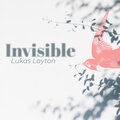 Lukas Layton - I Wish They Can't See Me