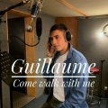 Guillaume、Vanessa - Come Walk with Me