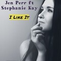 Stephanie Kay、Jen Perr - I Like It (ClubMix)