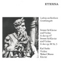 Beethoven: Sonatas for Piano and Violin (Op. 47 & 30 No. 3) [Remastered]