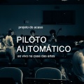 Piloto Automático (Ao Vivo na Casa das Artes)