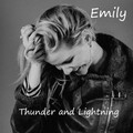 Emily - Thunder and Lightning