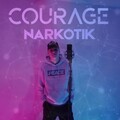 Courage - Narkotik (Explicit)