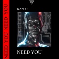 KAZCO - Need You