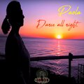 Paola - Dance all night